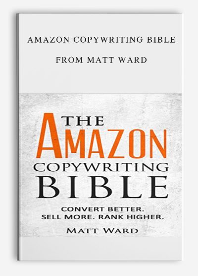Amazon Copywriting Bible from Matt Ward