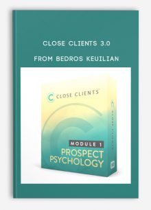 Close Clients 3.0 from Bedros Keuilian
