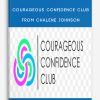 Courageous Confidence Club from Chalene Johnson