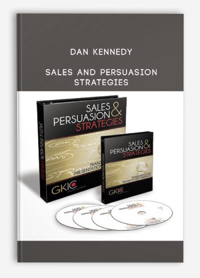Dan Kennedy - Sales and Persuasion Strategies