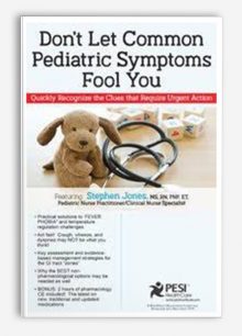 Don’t Let Common Pediatric Symptoms Fool You from Stephen Jones