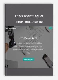 Ecom Secret Sauce from Kobe and Du