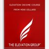 Elevation Income Course from Mike Dillard