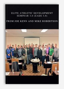 Elite Athletic Development Seminar 3.0 (EADS 3.0) from Joe Kenn and Mike Robertson