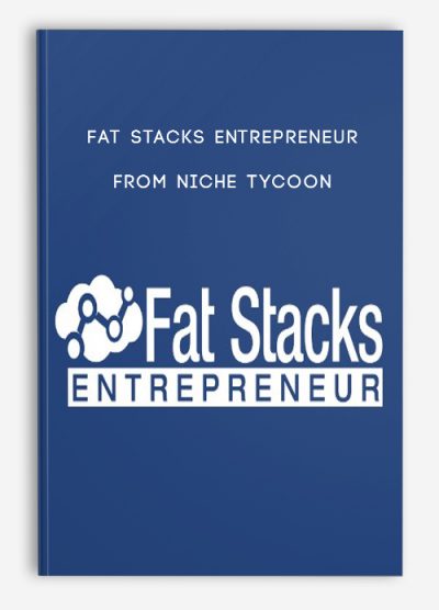 Fat Stacks Entrepreneur from Niche Tycoon