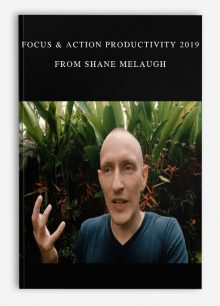 Focus & Action Productivity 2019 from Shane Melaugh