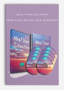 Heal Your Situation from Elma mayer (Now Haerling)