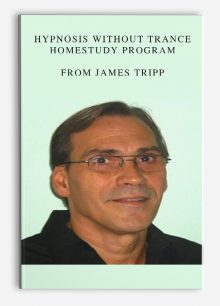 Hypnosis Without Trance HomeStudy Program from James Tripp
