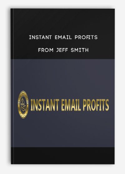 Instant Email Profits from Jeff Smith