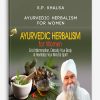 K.P. Khalsa - Ayurvedic Herbalism for Women