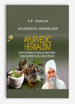 K.P. Khalsa - Ayurvedic Herbalism