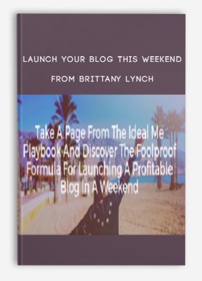 Launch Your Blog This Weekend from Brittany Lynch