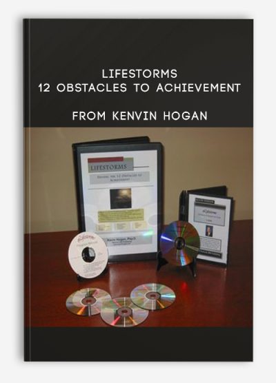 Lifestorms - 12 Obstacles to Achievement from Kenvin Hogan