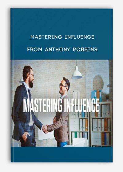 Mastering Influence from Anthony Robbins