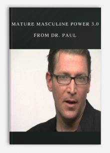 Mature Masculine Power 3.0 from Dr. Paul