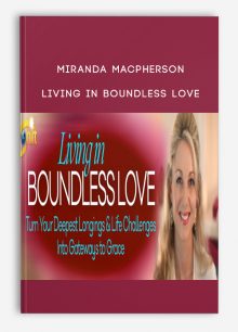 Miranda Macpherson - Living in Boundless Love