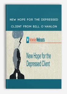 New Hope for the Depressed Client from Bill O’Hanlon