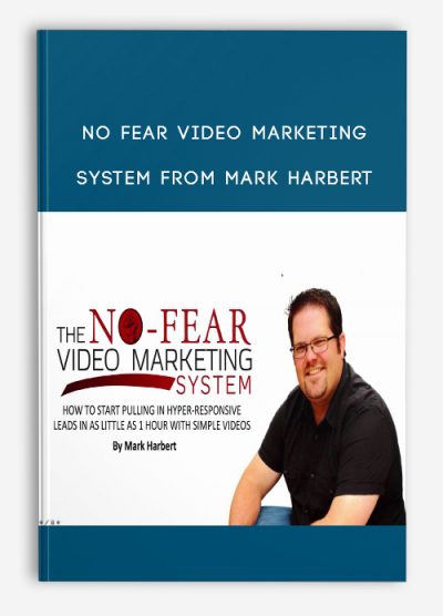 No Fear Video Marketing System from Mark Harbert