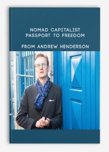Nomad Capitalist Passport to Freedom from Andrew Henderson