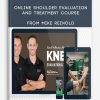 Online Shoulder Evaluation and Treatment Course from Mike Reinold