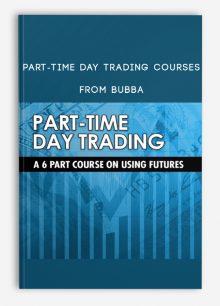 Part-Time Day Trading Courses from Bubba