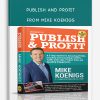 Publish and Profit from Mike Koenigs