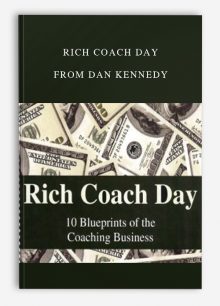 Rich Coach Day from Dan Kennedy