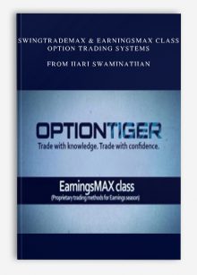 SwingTradeMAX & EarningsMAX Class - Option Trading Systems from Hari Swaminathan