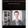 Systemize Your Virtual Business from Tim Francis
