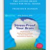 THE LOVING BRAIN – Tools for Real Issues from Rick Hanson