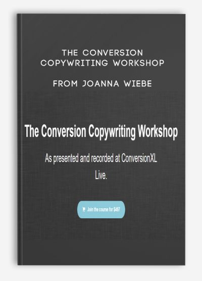 The Conversion Copywriting Workshop from Joanna Wiebe