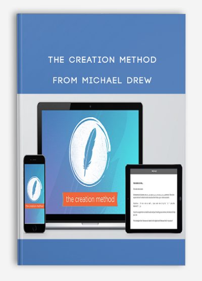 The Creation Method from Michael Drew