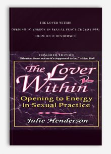 https://salaedu.com/product/the-lover-within-opening-to-energy-in-sexual-practice-2ed-1999-from-julie-henderson/