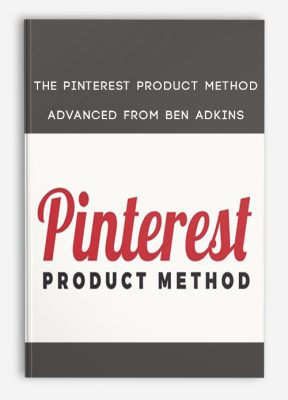 The Pinterest Product Method Advanced from Ben Adkins