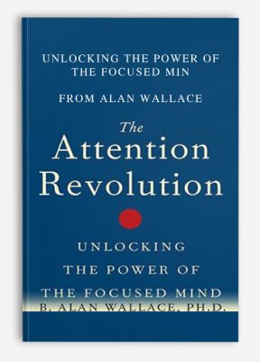 Unlocking the Power of the Focused Min from Alan Wallace