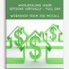 Wholesaling Lease Options Virtually - Full Day Workshop from Joe McCall