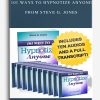 101 Ways to Hypnotize Anyone from Steve G. Jones