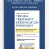 2-Day Intensive Trauma Treatment Certification Workshop EMDR, CBT and Somatic-Based Interventions to Move Clients from Surviving to Thriving from Jennifer Sweeton