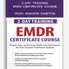 2-Day Training: EMDR Certificate Course: Rapid, Safe and Proven Skills and Techniques for Your Trauma Treatment Toolbox from Jennifer Sweeton