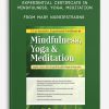 3-day Intensive, Experiential Certificate in Mindfulness, Yoga, Meditation Applications for Mental Health Clinical Practice from Mary NurrieStearns , Rick Nurriestearns