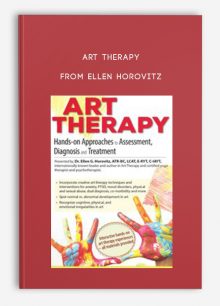 Art Therapy Hands-on Approaches to Assessment, Diagnosis and Treatment from Ellen Horovitz