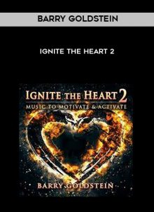 Ignite the Heart 2 from Barry Goldstein