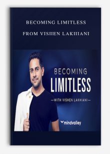 Becoming Limitless from Vishen Lakhiani