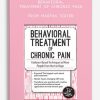 Behavioral Treatment of Chronic Pain Evidence-Based Techniques to Move People from Hurt to Hope from Martha Teater