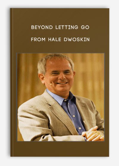Beyond Letting Go from Hale Dwoskin
