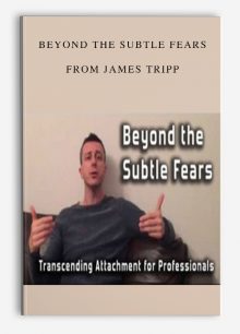 Beyond the Subtle Fears from James Tripp