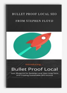 Bullet Proof Local SEO from Stephen Floyd