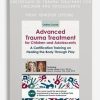 Certificate in Trauma Treatment for Children and Adolescents Healing the body through play from Jennifer Lefebre , Janet A
