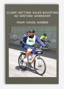 Client-Getting Sales-Boosting Ad Writing Workshop from Craig Garber