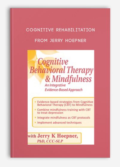 Cognitive Rehabilitation Therapeutic Strategies for Effective Intervention from Jerry Hoepner